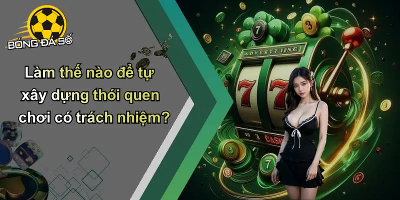 Chơi Có Trách Nhiệm