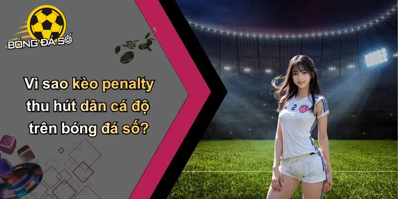 Kèo Penalty