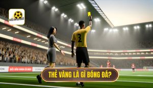Thẻ vàng là gì bóng đá