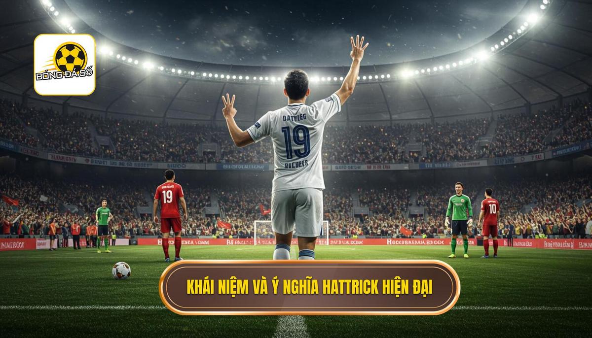 I. Khái Niệm Hattrick và Ý Nghĩa Trong Bóng Đá Hiện Đại