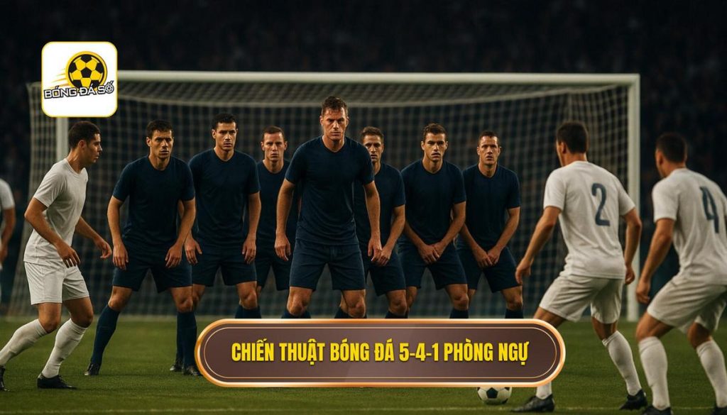 Chiến thuật bóng đá 5-4-1 phòng ngự