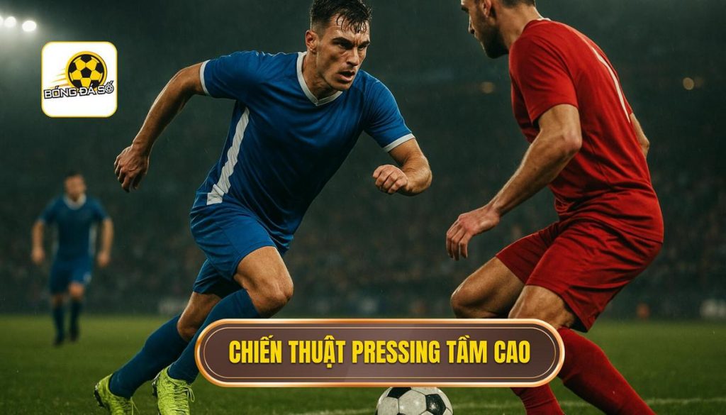 Chiến thuật pressing tầm cao