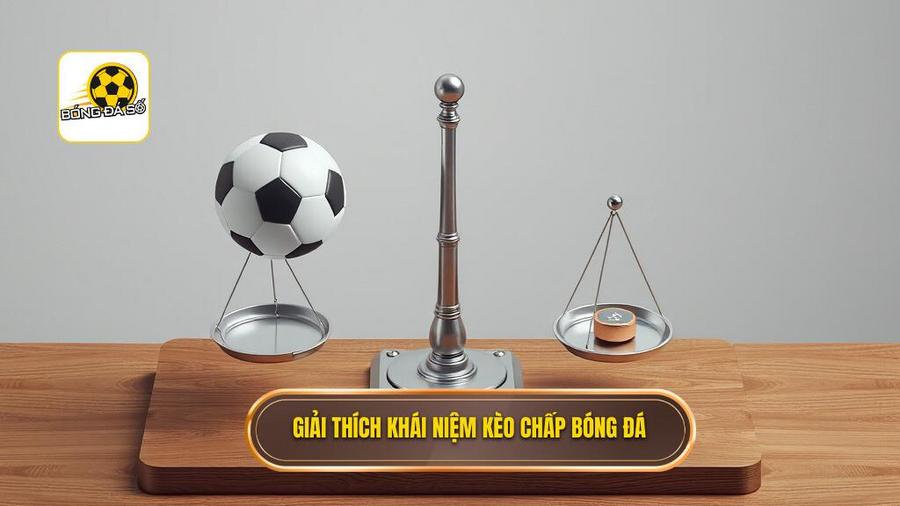 Giải thích khái niệm kèo chấp bóng đá