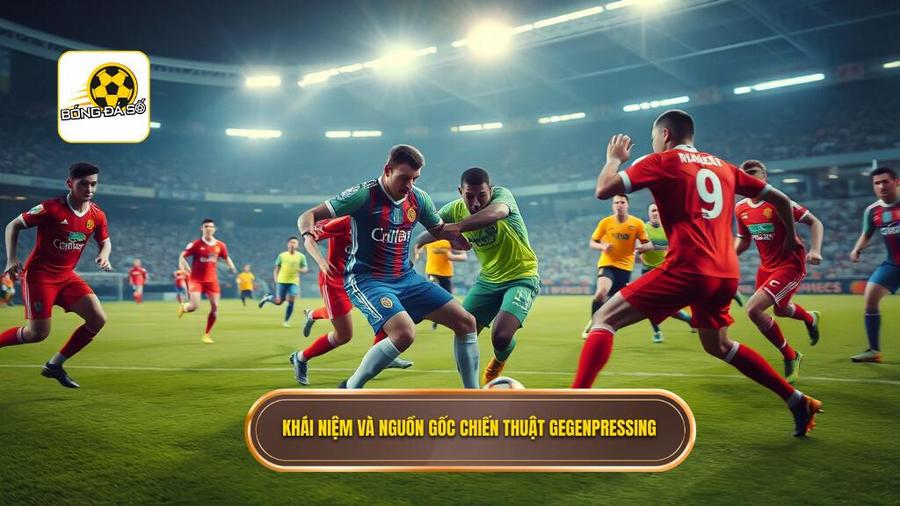Chiến thuật Gegenpressing là gì? Khái niệm và nguồn gốc