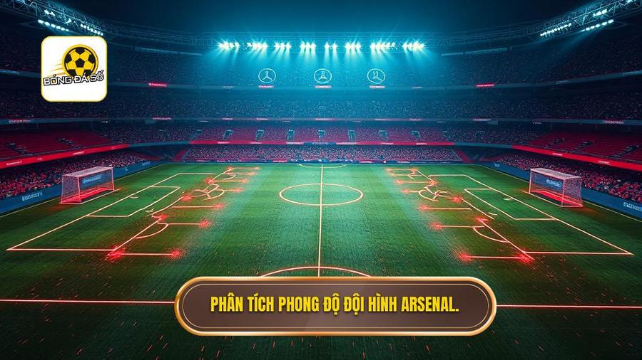 Phân tích phong độ đội hình Arsenal.
