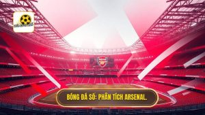 phân tích phong độ đội Arsenal